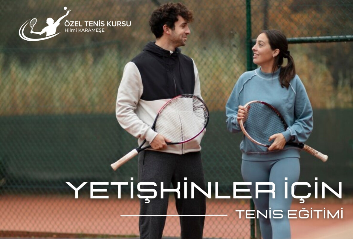 yetiskinler icin tenis egitimi ozel tenis kursu